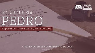 26 Creciendo en el conocimiento de Dios  2 Pedro 112 [upl. by Lanahtan]