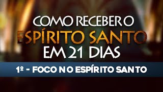 VÍDEO 121 🕊 Como receber o Espírito Santo em 21 Dias [upl. by Ydoj]