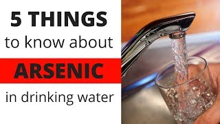 5 Things to Know About Arsenic in Drinking Water [upl. by Anirrok]