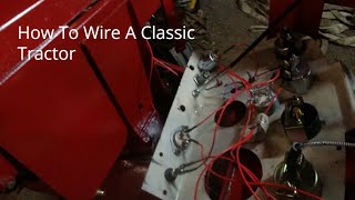 How To Wire A Classic Tractor [upl. by Wendin]