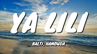 Balti  Ya Lili feat Hamouda English lyrics  Arabian Full Song [upl. by Dronel]