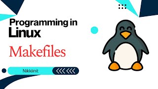 Softwear Development On Linux  Automate Your Build Process With Makefiles [upl. by Aicekal]