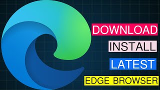 How to Install Latest Microsoft Edge  New Edge Browser for Windows 10 [upl. by Yraunaj]