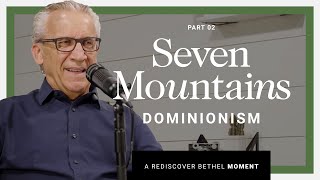 The Seven Mountains Dominionism  Rediscover Bethel [upl. by Terej871]