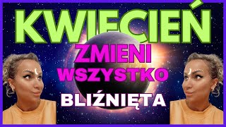 ASC BLIĹąNIÄTA HOROSKOP KWIECIEĹ 2024 CZAS WIELKICH PRZEĹOMĂ“W ZAÄ†MIENIE MARSSATURN JOWISZURAN [upl. by Alarice]