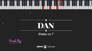 Dan FEMALE KEY Sheila On 7 KARAOKE PIANO [upl. by Oicirbaf]