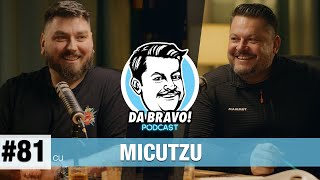 DA BRAVO Podcast 81 cu Micutzu 2024 [upl. by Nivre]