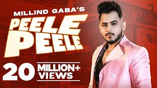 MILLIND GABA  Peele Peele Official Video  Latest Punjabi Songs 2021  Speed Records [upl. by Esikram]