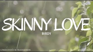 Skinny Love  Birdy Lyrics  Traduction Française [upl. by Sewellyn]