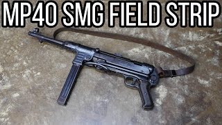 MP40 Full Auto Field Strip [upl. by Aliled68]