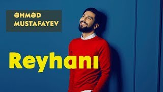 Ahmed Mustafayev — Reyhani [upl. by Llertnor]