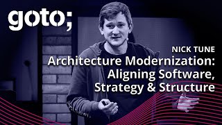 Architecture Modernization Aligning Software Strategy amp Structure • Nick Tune • GOTO 2024 [upl. by Lillis]