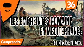 COMPRENDRE LES EMPREINTES GRECQUES ET ROMAINE EN MEDITERANNÉE en moins de 3 minutes Partie 2 36 [upl. by Young]