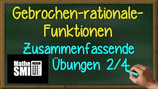 Mathe Abitur Analysis  Gebrochenrationale Funktionen Übungen 24 [upl. by Appleby]