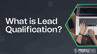 What Does Lead Qualification Mean  How to Qualify Sales Leads  Lead Qualification Explained [upl. by Schoenfelder]