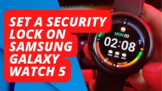 How to Set A Security Lock On Samsung Galaxy Watch 5 [upl. by Edlyn]