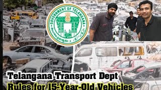 Telangana Transport Department CLARIFIES RULE FOR 15 YEAR OLD VEHICLE AND SCRAP POLICY scrappolicy [upl. by Meyer]