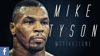 Mike Tyson ᴴᴰ ► ITALIANO VIDEO MOTIVAZIONALE [upl. by Niwrek]