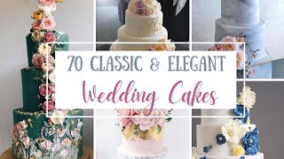 70 Classic and Elegant Wedding Cakes [upl. by Yaral]