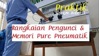 TUTORIAL amp PENJELASAN  Rangkaian Pengunci dan Memori Pure Pneumatik [upl. by Iilek]