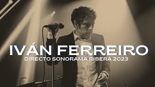 Iván Ferreiro  Directo en el Sonorama 2023 Completo [upl. by Itagaki510]