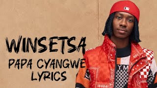 Papa Cyangwe WINSETSA LYRICS VIDEO OFFICIAL [upl. by Nylodam674]