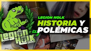 La Historia de LEGIÓN HOLK  ORIGEN Y POLÉMICAS  El lado oscuro de LEGIÓN HOLK [upl. by Aicenaj]