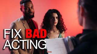 How to Fix Bad Acting 6 directing tricks [upl. by Maribel]