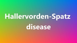 HallervordenSpatz disease  Medical Definition and Pronunciation [upl. by Arretal]