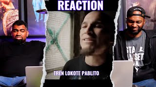 Tren Lokote  Pablito  Reaccion [upl. by Eirrod798]