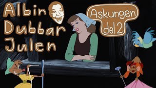 Albin Dubbar Julen Askungen del 2 [upl. by Etnom]