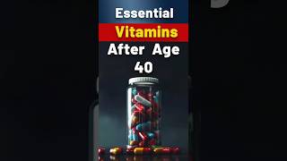 Must Take Essential Vitamins After 40s 50s And Beyond Your Doctor May Not Have Mentioned These [upl. by Lane]