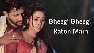 Bheegi Bheegi Raton Main Lyrics  Ajnabee  feat Sreerama Chandra Heeral Chhatralia Ajay Singha [upl. by Nide]