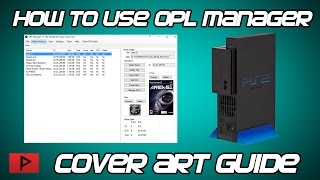 How To Use OPL Manager v17  PS2 Cover Art Tutorial 2016 [upl. by Nicholson]