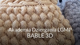 Bąble 3D Knitting Academy by LGMP [upl. by Ettenrahs]