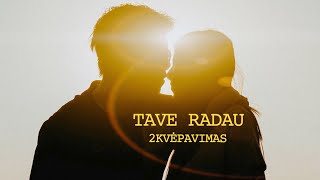 2Kvėpavimas  Tave radau [upl. by Aleinad804]