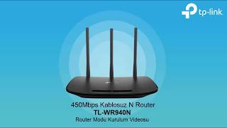 450Mbps TLWR940N Router Modu Kurulum Videosu [upl. by Aicatan382]