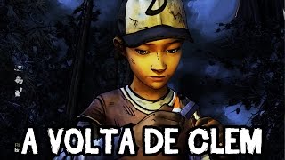 A volta de Clementine  The Walking Dead Game Season 2  1 [upl. by Budworth]