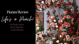 Florists Review Presents Lifes A Peach Floral Tutorial [upl. by Carita]