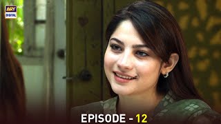 Anabiya Episode 12  Neelum Munir  Kamran Jeelani  ARY Digital [upl. by Lumbard]