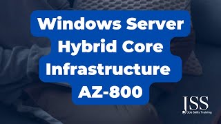 Windows Server Hybrid Core Infrastructure AZ 800 windowsserver hybrid [upl. by Gates756]