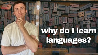 Why Do I Learn Languages [upl. by Faustena]