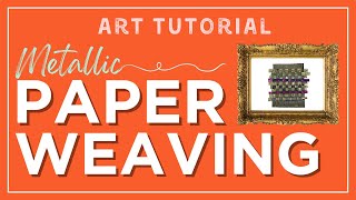 Paper Weaving Art Tutorial [upl. by Allekram]