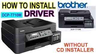 INSTALL DRIVER DCPT710W BROTHER PRINTER WITHOUT CD INSTALLER [upl. by Ferree668]