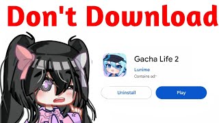 Dont Download Gacha Life 2  Heres why Private Beta Leaked [upl. by Zena]