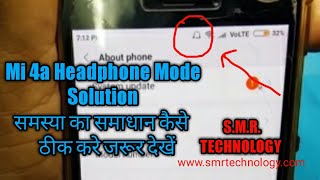 Mi Redmi 4A Headphone Mode Solution SMR TECHNOLOGY [upl. by Vachill]