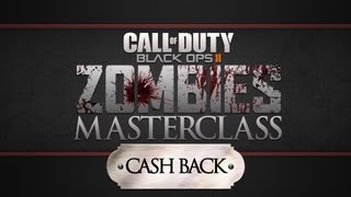 Call of Duty Zombies Masterclasses  Zombies Masterclasses  New PermaPerk Cash Back Black Ops 2 Zombies Masterclasses [upl. by Chrotoem575]