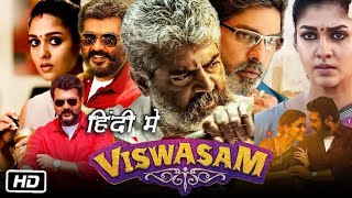 Viswasam 2019 Full HD Movie in Hindi Dubbed  Ajith Kumar  Nayanthara  Anikha S  OTT Review [upl. by Thilde]