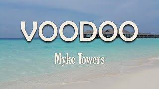 Myke Towers  VOODOO Letra  Solo tú puedes controlar esta inquietud Con tu actitud [upl. by Esdras]