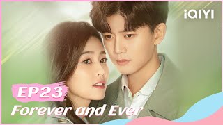 🍏 【FULL】一生一世 EP23  Forever and Ever  iQIYI Romance [upl. by Killion404]